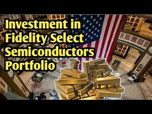 Investment in Fidelity Select Semiconductors Portfolio / Top Mutual Fund USA