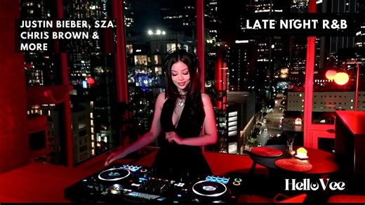 氛围感R&B混音串烧（Justin Bieber, SZA, Drake, Chris Brown）| DJ Hello Vee的客厅歌单