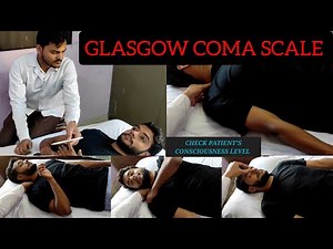 GLASGOW COMA SCALE | How To Check Patient’s Consciousness Level