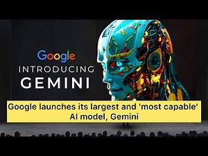 Google launches its largest and most capable AI model, Gemini / Google deepmind