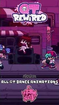 All QT Dance Animations - FNF QT: Rewired (Blissful Erect) | FNF Mobile/V-Slice Support