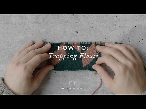 How To Knit: Trapping Floats | Brooklyn Tweed