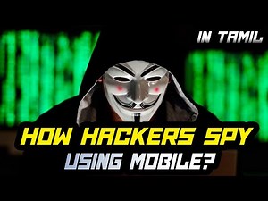 How hackers spy using mobile? | Cyber voyage | In Tamil