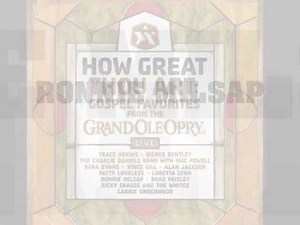 How Great Thou Art: Gospel Favorites From The Grand Ole Opry
