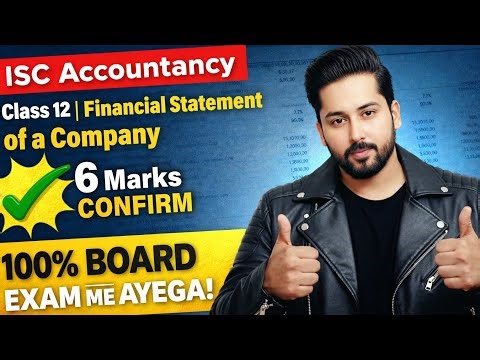 6 MARKS CONFIRM 💯 | Financial Statement of a Company | ISC Accountancy Class 12 | Board Exam 2026