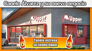 Los Minisuper del Canelo Alvarez. | Hanki Aventuras