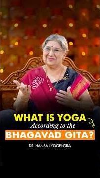 What is Yoga According to Bhagavad Gita?