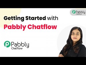 Getting Started with Pabbly Chatflow | Step-by-Step Guide for Beginners
