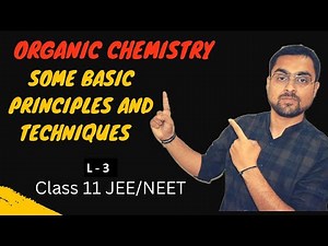 Organic Chemistry - Some Basic Principle & Techinques | L 3 | IUPAC Nomenclature