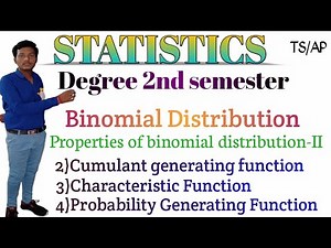 properties of binomial distribution-2. cumulant and probability generating functions , and CF.