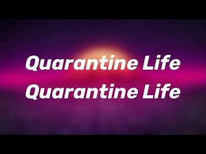 Quarantine Life - Matthew West (Lyrics)