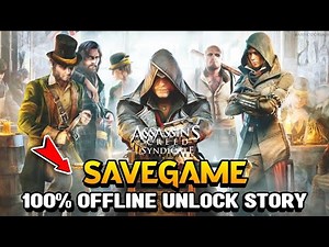 Assassins Creed Syndicate All Missions 100% Completed SaveGames | Saves Location & Installation