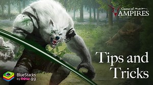 Game of Vampires: Twilight Sun- Tips and Tricks to Build your Vampire Empire | BlueStacks