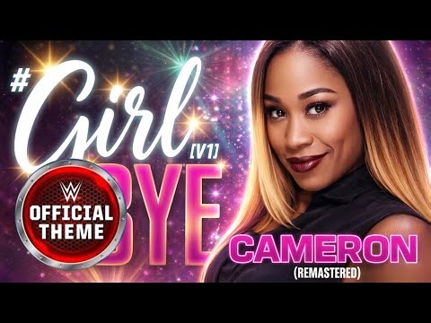 Cameron - "#GirlBye (V1) (Remastered 2026)" (Entrance Theme)
