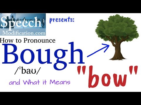 How to Pronounce Bough (and the Meaning of Bough)