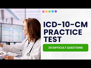 ICD-10-CM Exam Preparation 2026 - Medical Coding Practice Test (35 Difficult Questions)