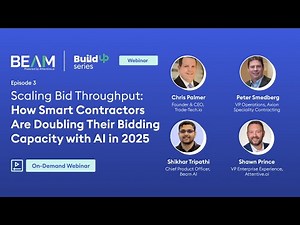 Smart Contractors Are Doubling Their Bidding Capacity | Episode 3 - BuildUp Webinar Series | Beam AI