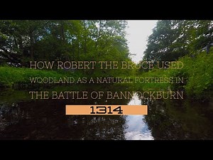How Robert the Bruce used Woodland as a Natural Fortress in the Battle of Bannockburn