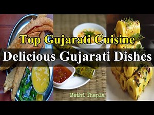 Famous Gujarati Cuisine | Gujarati Foods | Top Gujarati Dishes | Traditional Gujarati Food & Cuisine