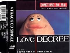 Love Decree - Something So Real (The Chinheads Theme)