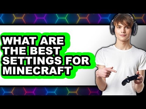 What Are The Best Settings For Minecraft - Full Guide Answered