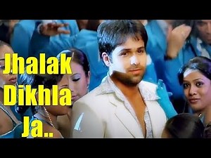 Jhalak Dikhla Ja Ek Bar Aaja Aaja Aaja|Emraan Hashmi songs