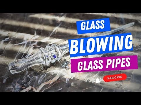Blowing Glass Pipe | LAMPWORKING GLASS BLOWING | Glassblowing Pipe
