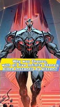 Why was Thanos, with all five Infinity Stones, killed instantly by Ultron? #foryou #avengers