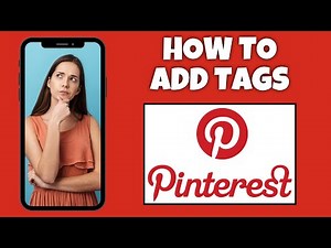 How To Add Tags On Pinterest | Step By Step Guide - Pinterest Tutorial