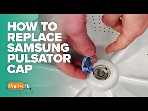 How to remove/replace pulsator cap on Samsung washing machine part # DC66-00032G