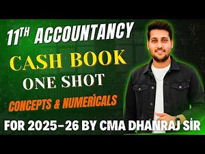 CASH BOOK One Shot Class 11 Accountancy 2025-26 | NCERT Full Chapter with Examples