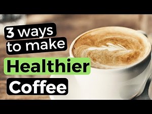 3 WAYS TO MAKE COFFEE HEALTHIER | less acidic coffee | Cold Brew