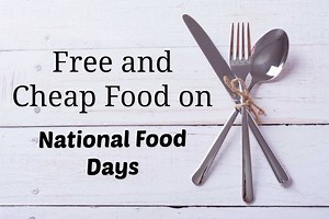Cheap and Free Food on National Food Days - 2026