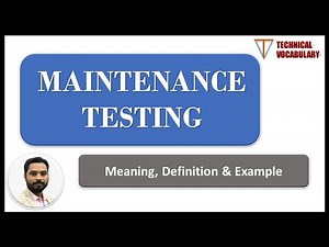 Maintenance Testing | Meaning of Maintenance Testing | Definition of Maintenance Testing