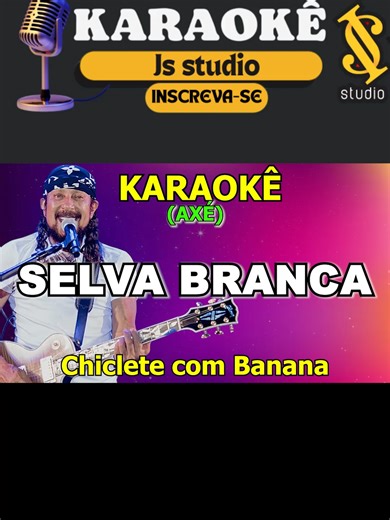 🎤 Karaokê Selva Branca | Chiclete com Banana 🎶 🔥 Karaokê AXÉ RAIZ 💃🕺 ⭐ Exclusivo Karaokê JS Studio 👉 Playback completo na bio #karaokejsstudio #selvabranca #chicletecombanana #axe #carnaval2026