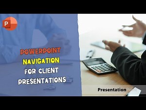 PowerPoint Navigation for Client Presentations