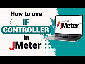 How to use If Controller in JMeter (with Realtime Examples) | JMeter Tutorial for Beginners
