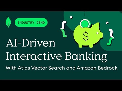 Better Digital Banking Experiences through AI-Driven Interactions with MongoDB and Amazon Bedrock