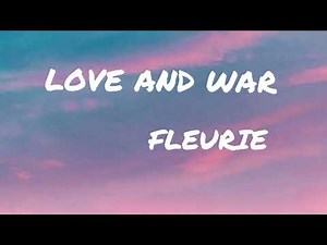 Fleurie | Love And War (Lyrics)