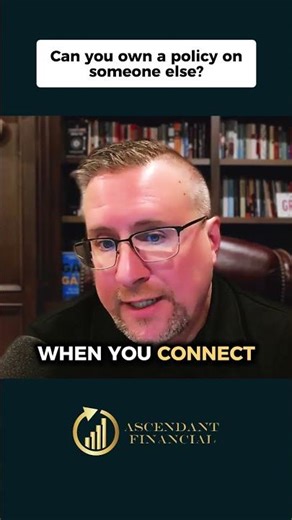 Is it possible for a person to own a life insurance policy on someone else?