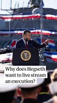 Why does Pete Hegseth want to live stream an execution?