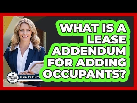 What Is a Lease Addendum for Adding Occupants?
