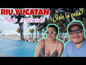 HOTEL RIU YUCATAN Playa del Carmen | Todo incluido ¿vale la pena?