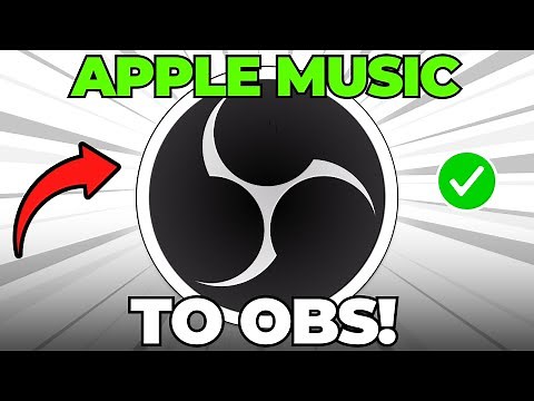 How to Add Apple Music to OBS Easy (Easy Guide)