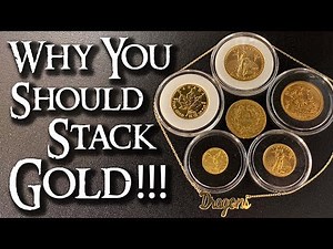 Gold Stacking - Why You Should Stack Gold!!!