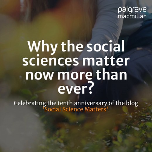 Why the Social Sciences matter now more than ever? On the 10th anniversary of #SocialScienceMatters, ten of our authors reflect on why social science research is essential for understanding our complex world and addressing urgent challenges. Link in the comments. | Palgrave Macmillan