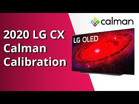How to Calibrate a 2020 LG CX Series OLED TV with Calman