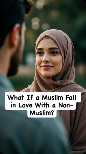 144K views · 10K reactions | What If a Muslim Fall in Love With a Non-Muslim? . . . #islam #religion #islamexplained #muslim #quran #christian #jews #marriage #muslimmarriage #interfaith #interfaithmarriage | Islam Explained | Facebook