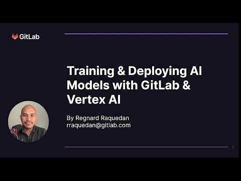 Training & Deploying AI Models with GitLab and Vertex AI