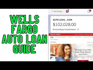 Wells Fargo Auto Loan: Everything you NEED to know